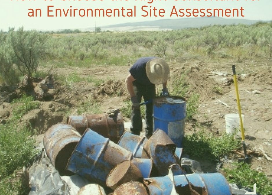 How To Choose the Right Consultant for an Environmental Site Assessment