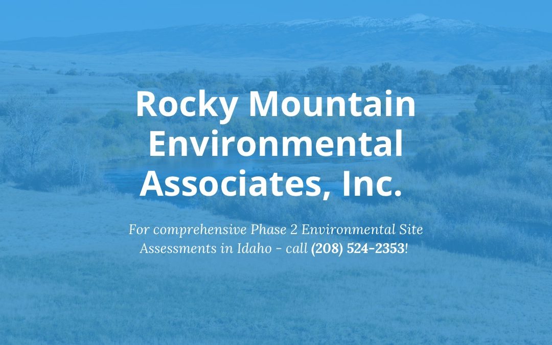 Comprehensive Phase 2 Environmental Site Assessments: Securing Safe Development in Idaho